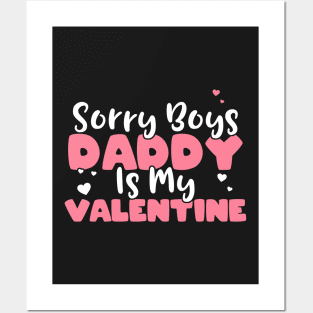 Sorry Boys Daddy Is My Valentine Dad Valentines Day Gift product Posters and Art